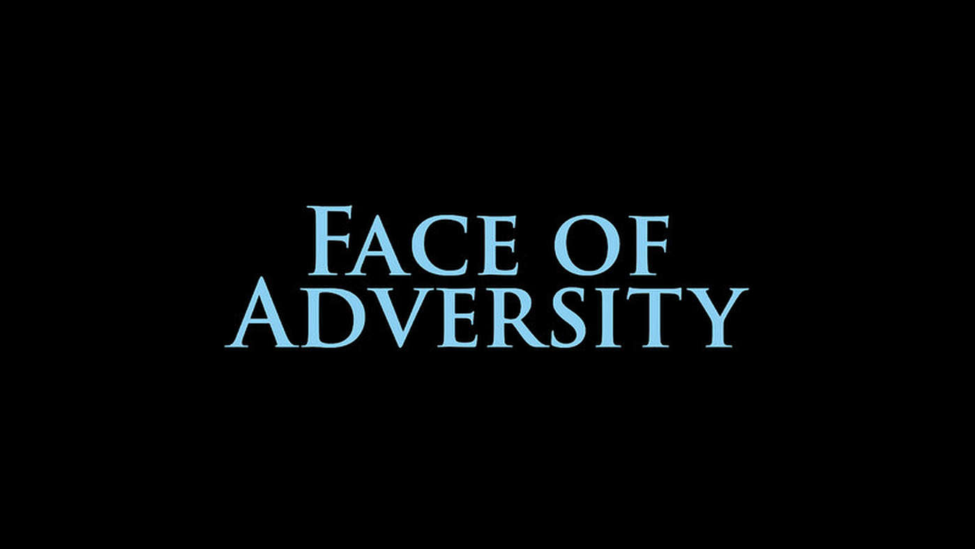 Face of Adversity